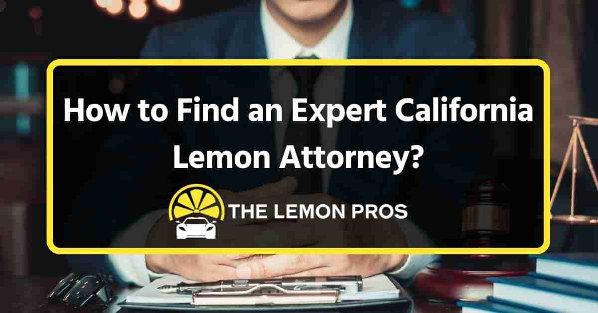 how to find an expert california lemon attorney beverly hills