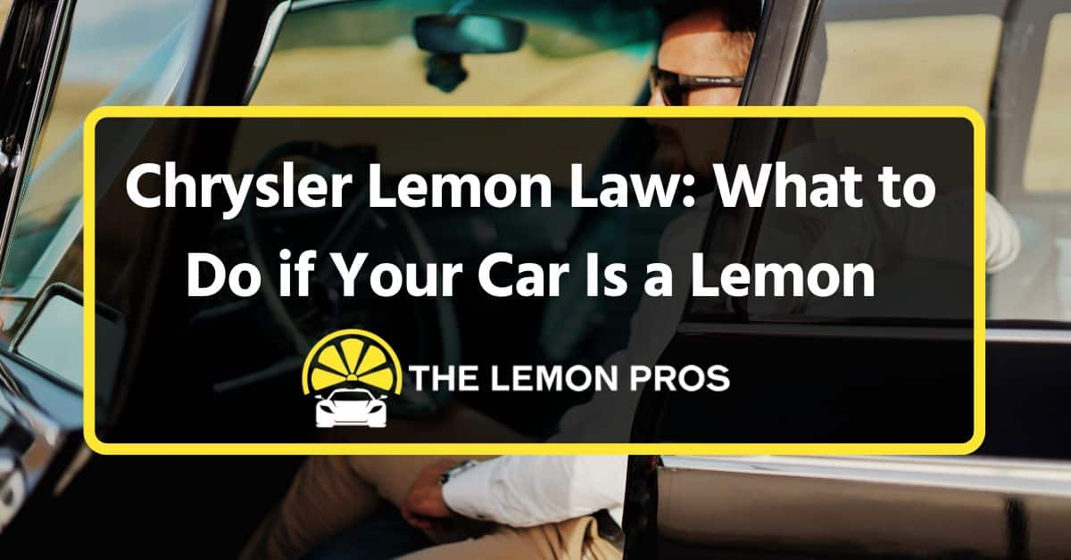 chrysler lemon law what to do if your car is a lemon